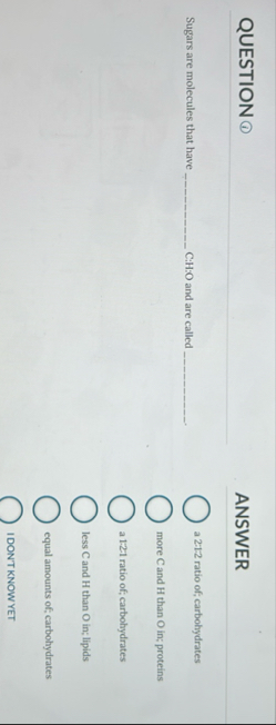 QUESTION ANSWER Sugars are molecules that have C