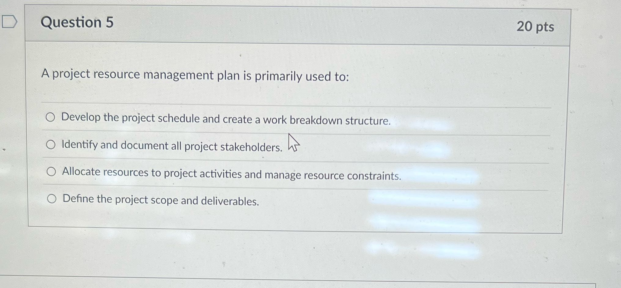 D Question 5 20 pts A project resource management