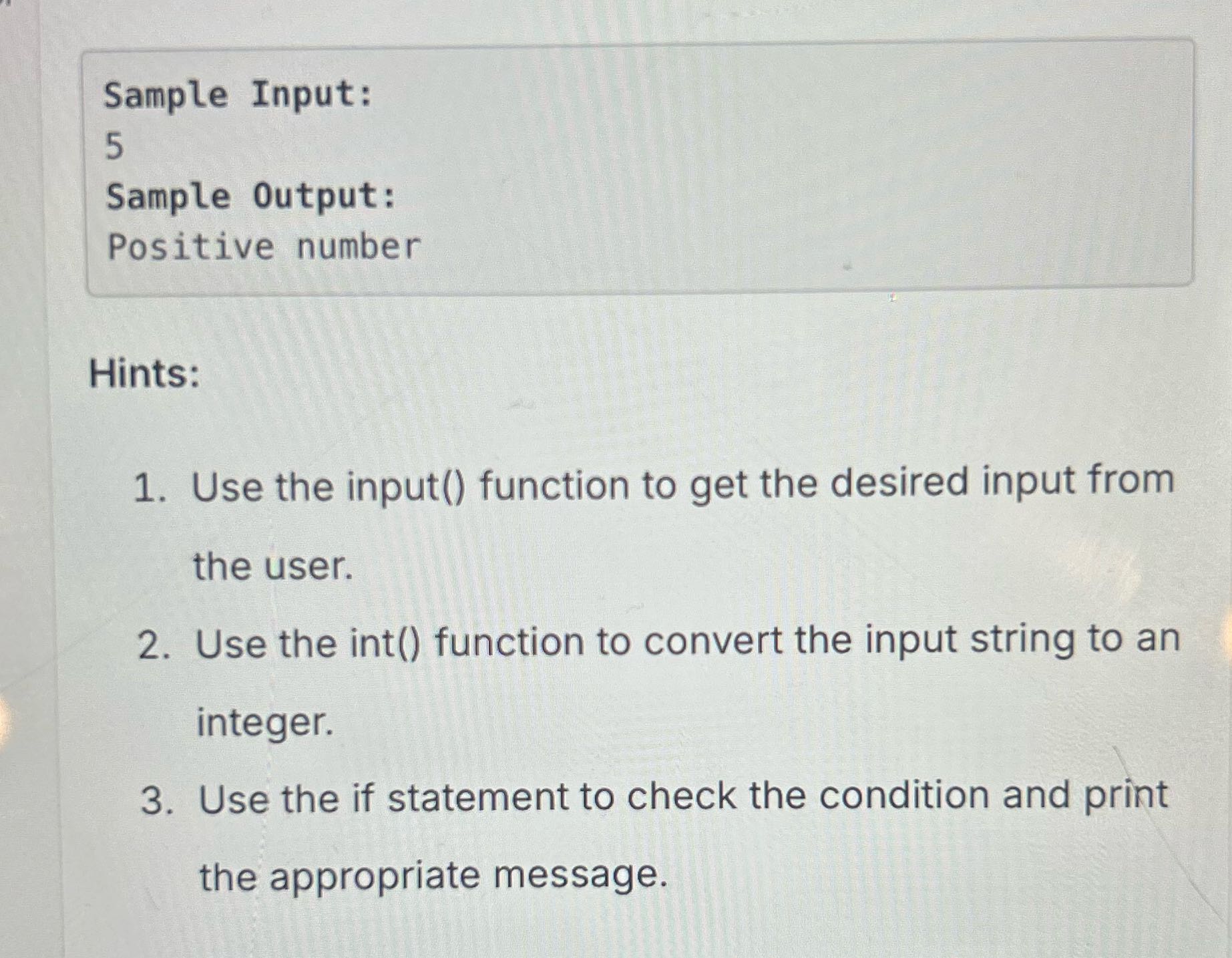 Sample Input: 5 Sample Output: Positive number