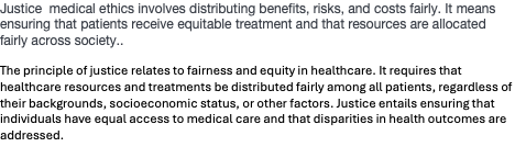 summarize this. Justice medical ethics involves
