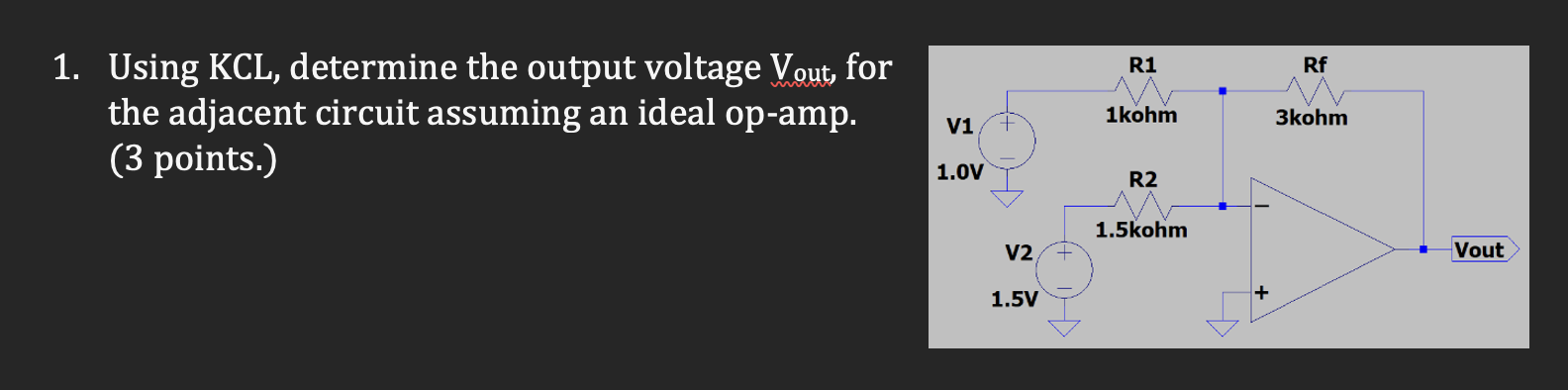 1. Using KCL, determine the output voltage Vout,
