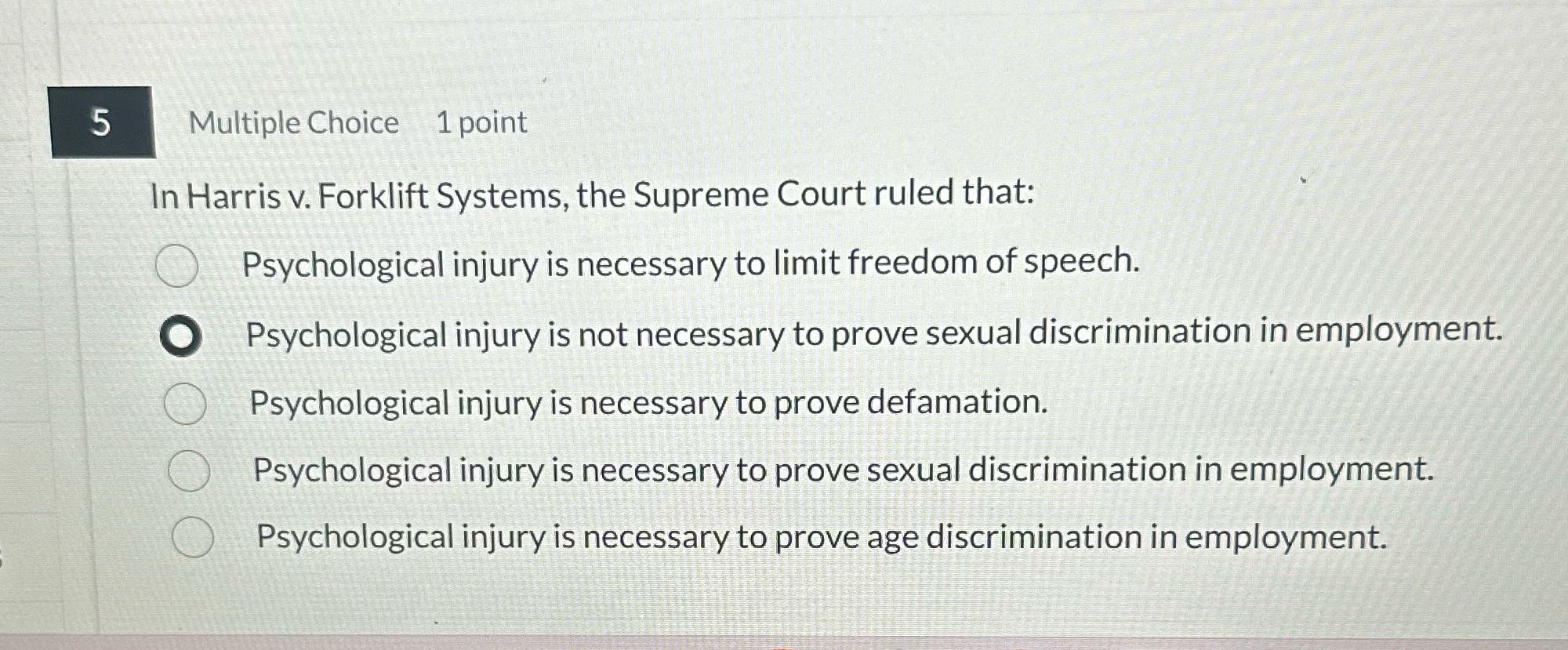 Multiple Choice 1 point In Harris v. Forklift