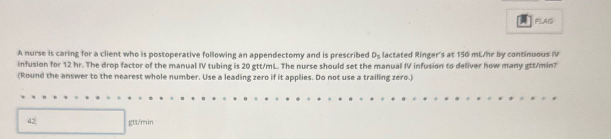 FLAG A nurse is caring for a client who is