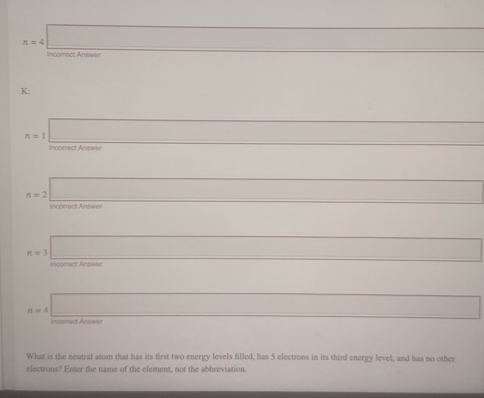 n = 4 Incorrect Answer K: n = 1 Incorrect Answer