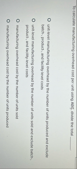 To calculate manufacturing overhead cost per unit