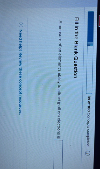 3 9 of 1 0 0 Concepts completed FIII In the Blank