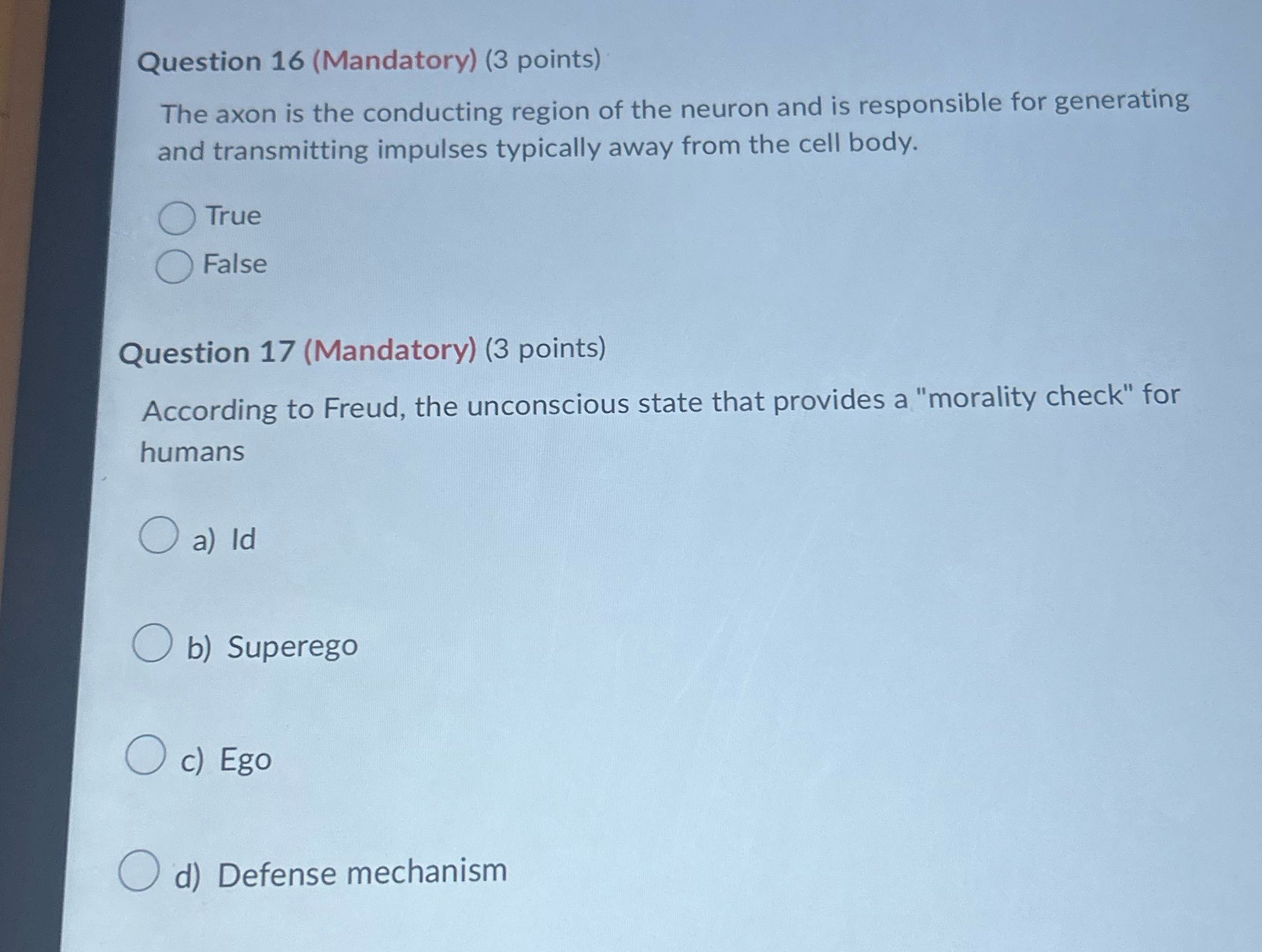Question 16 (Mandatory) (3 points) The axon is