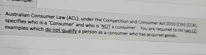 Australian Consumer Law ( ACL ) , under the