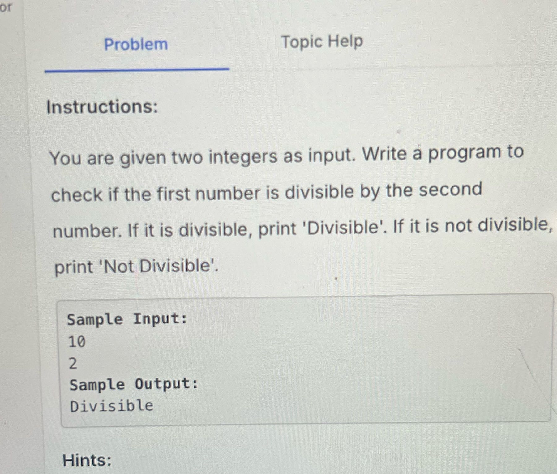 or Problem Topic Help Instructions: You are given