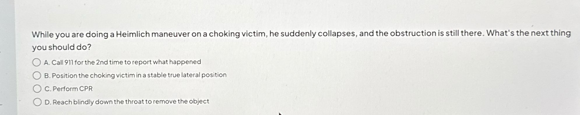 While you are doing a Heimlich maneuver on a