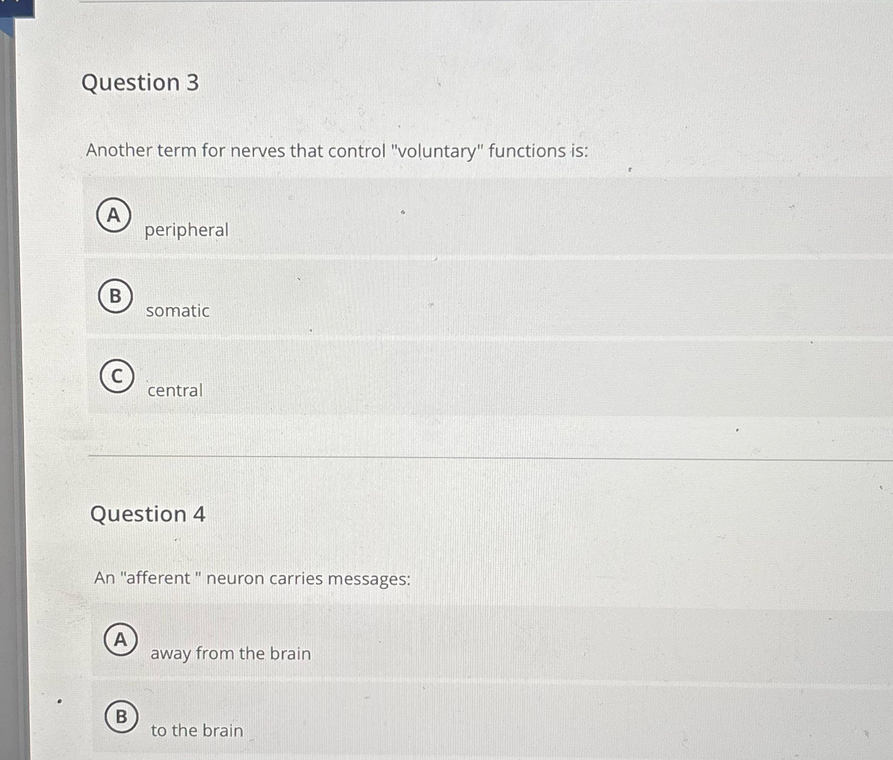 Question 3 Another term for nerves that control