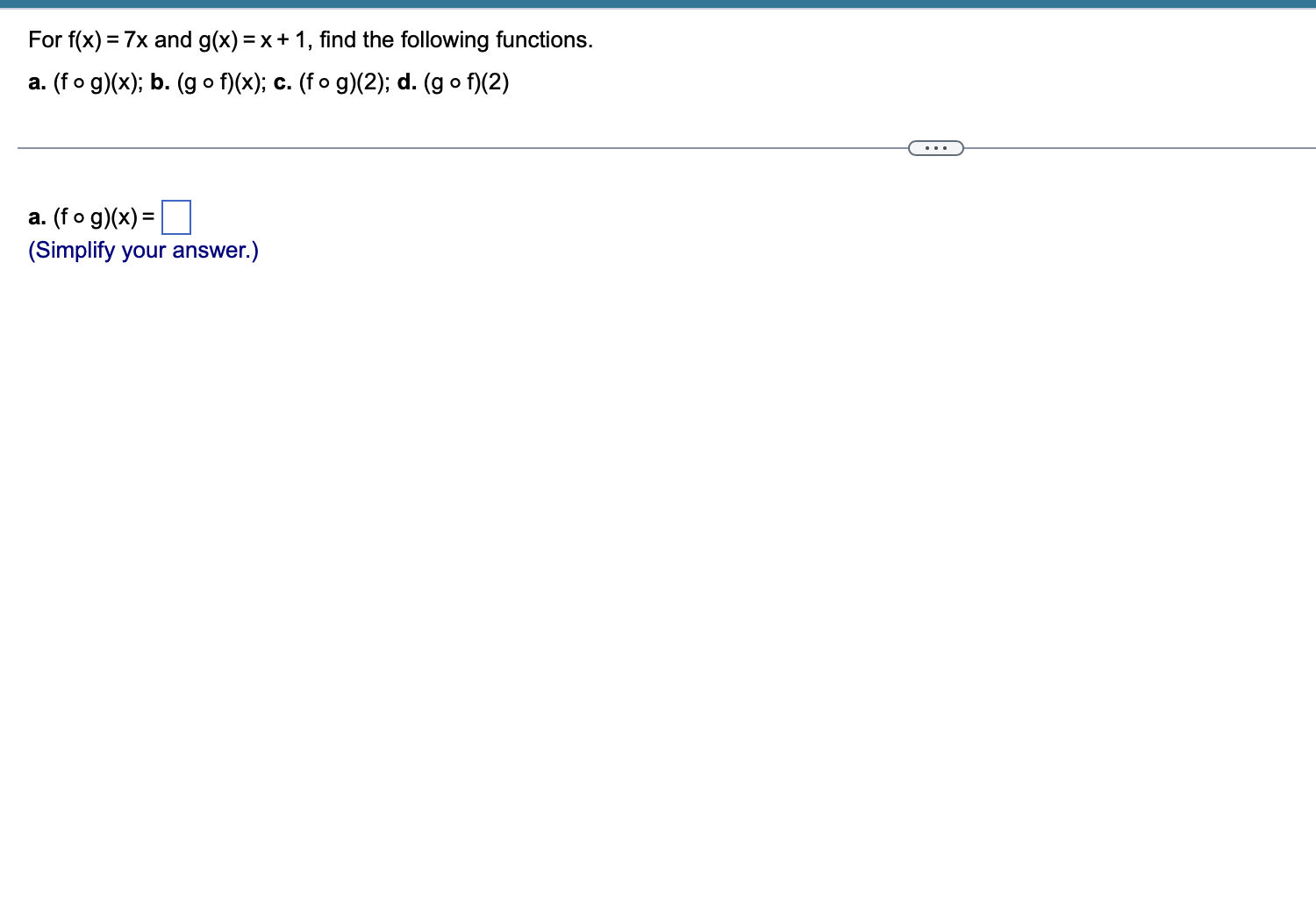 the answer For f(x) = 7x and g(x) = x + 1, find