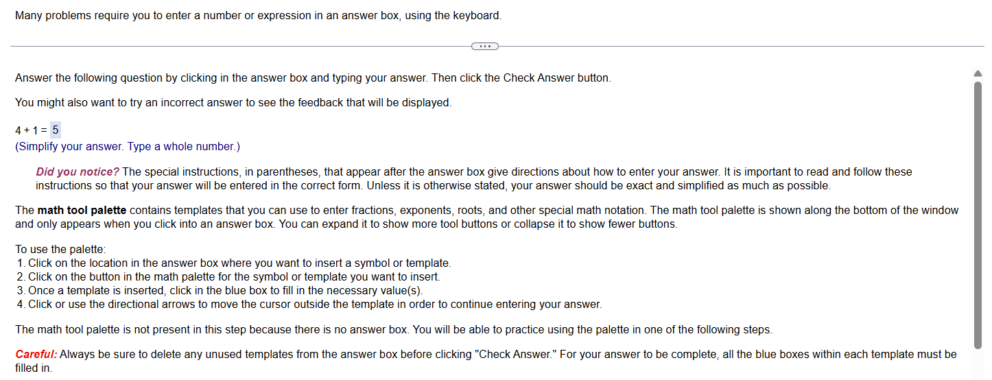 Many problems require you to enter a number or