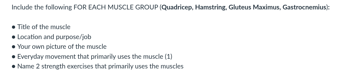 answer Include the following FOR EACH MUSCLE