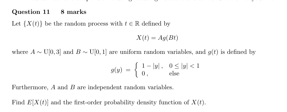 Question 11 8 marks Let {X(t) } be the random