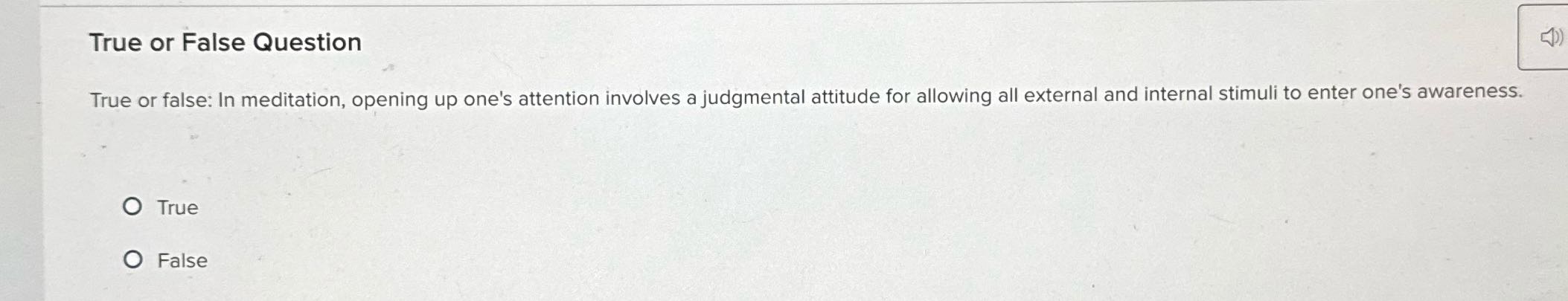 True or False Question True or false: In