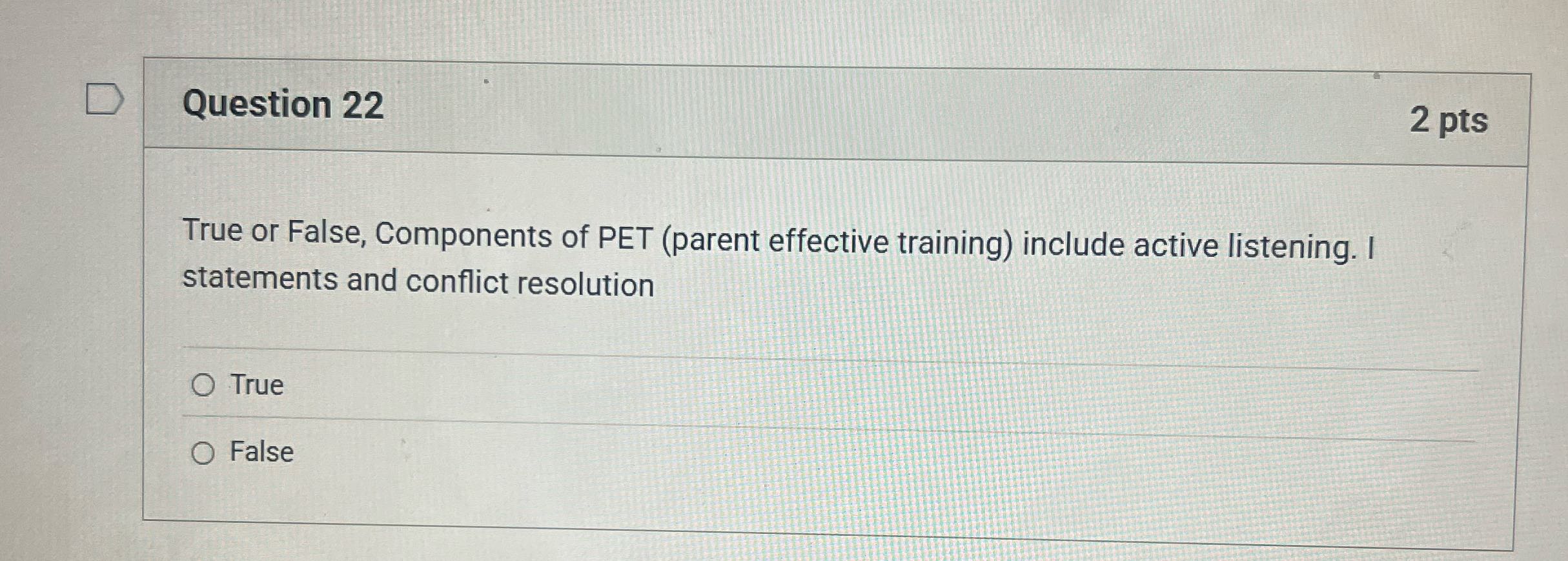 D Question 22 2 pts True or False, Components of