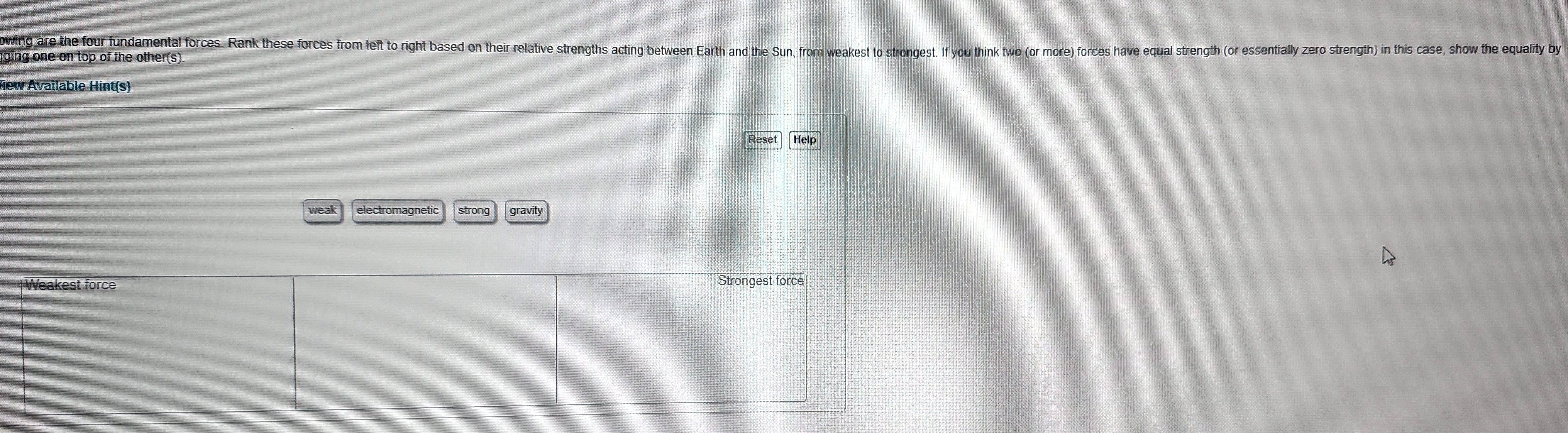 owing are the four fundamental forces. Rank these