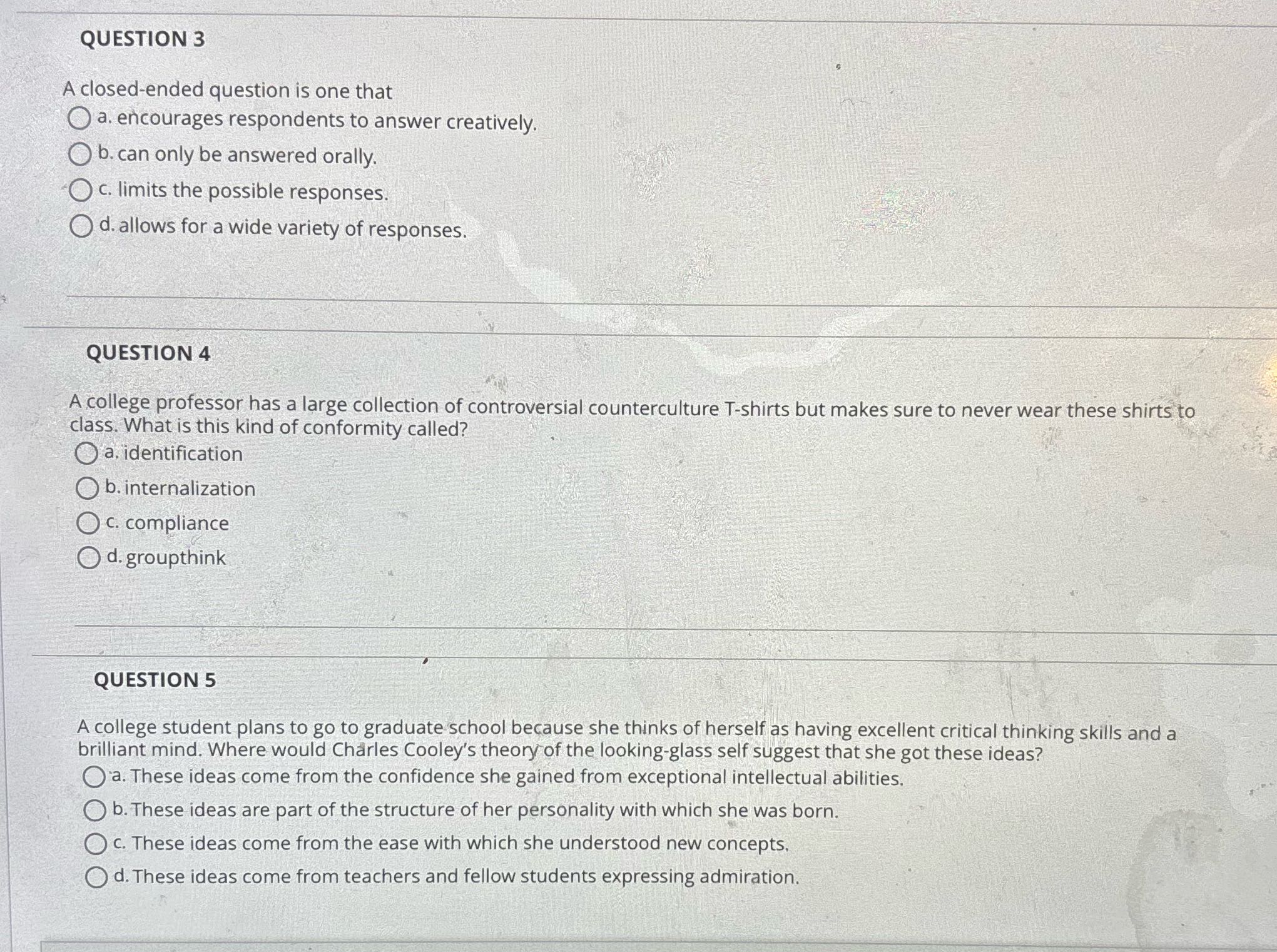 Answer QUESTION 3 A closed-ended question is one