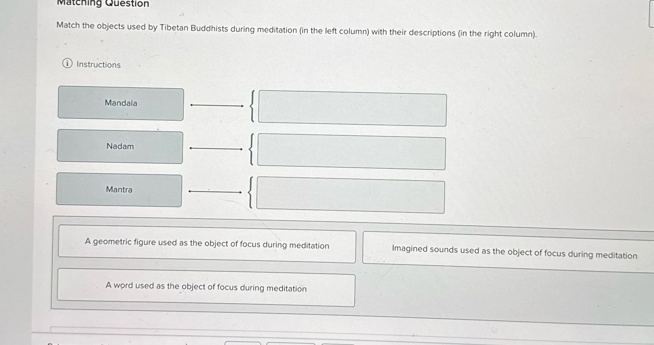 Matching Question Match the objects used by