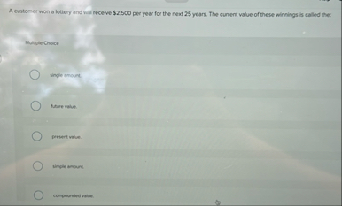 A customer won a lottery and will recelve $ 2 , 5