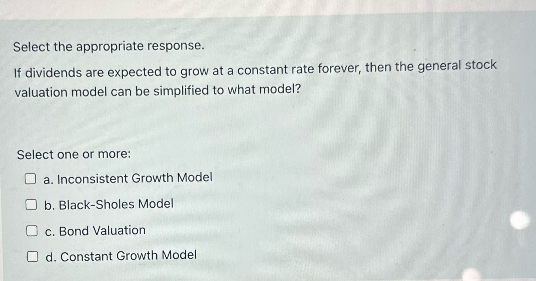Select the appropriate response. If dividends are