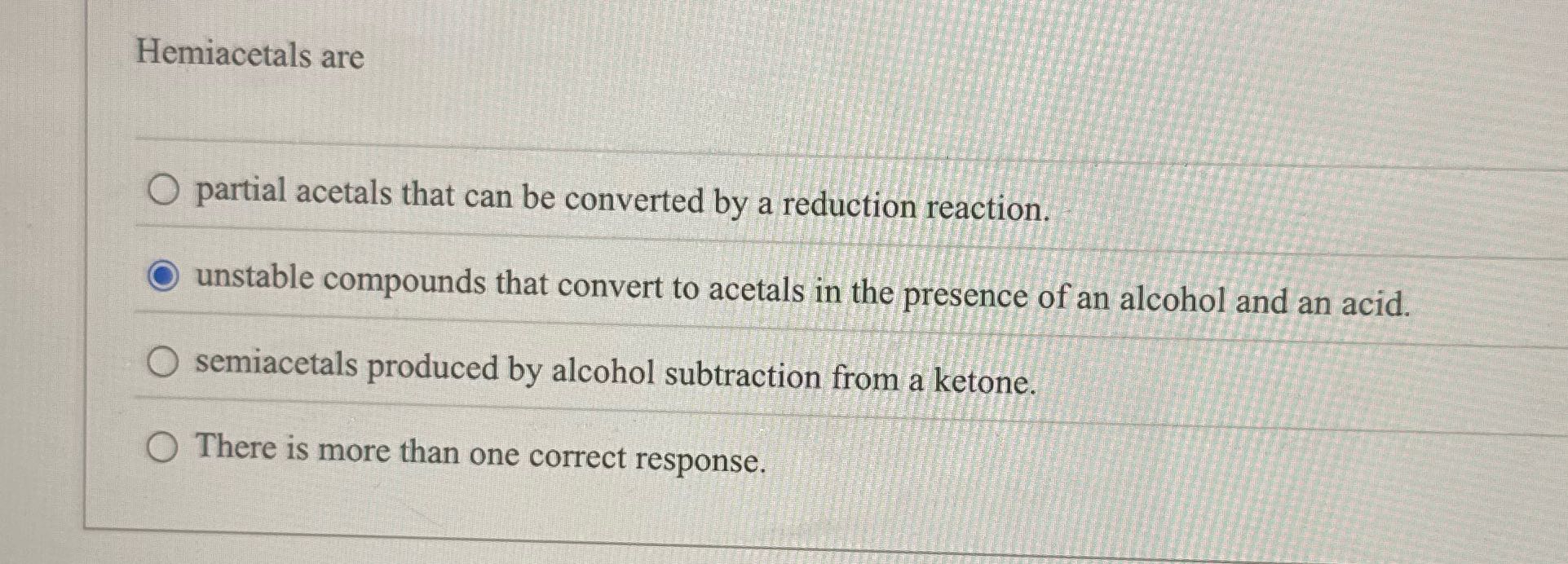 Hemiacetals are O partial acetals that can be