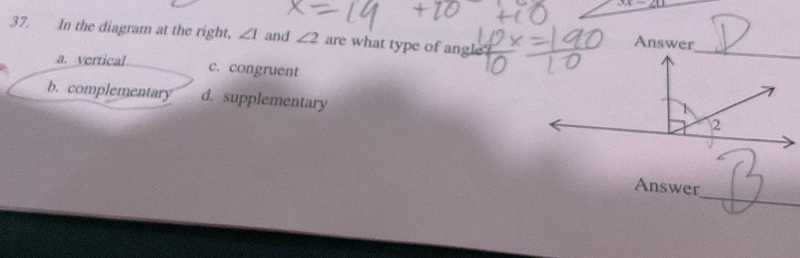 Is 37 complementary? x= 19 + 10 HO Answer 37. In