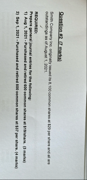 Question # 2 ( 7 marks ) Smith Company Inc.