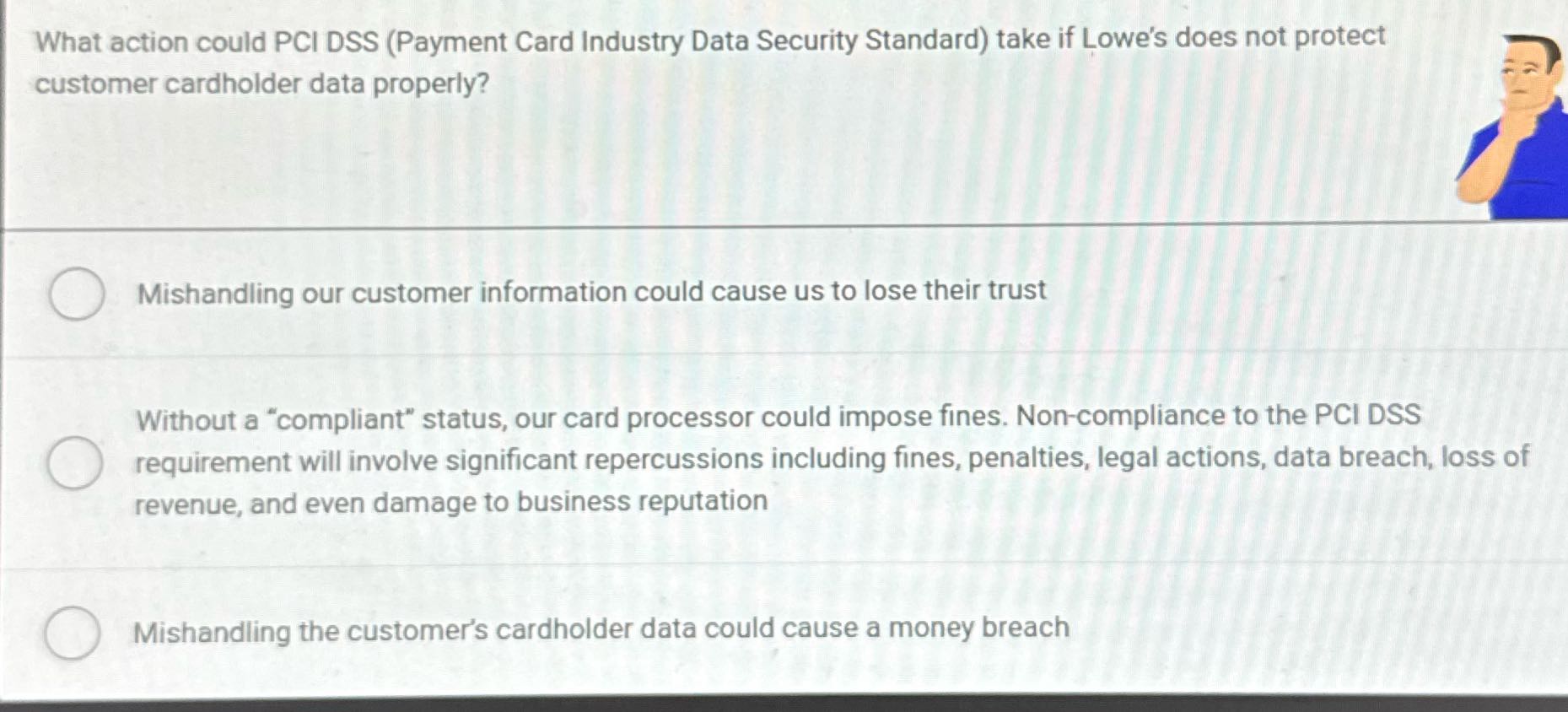 What action could PCI DSS (Payment Card Industry