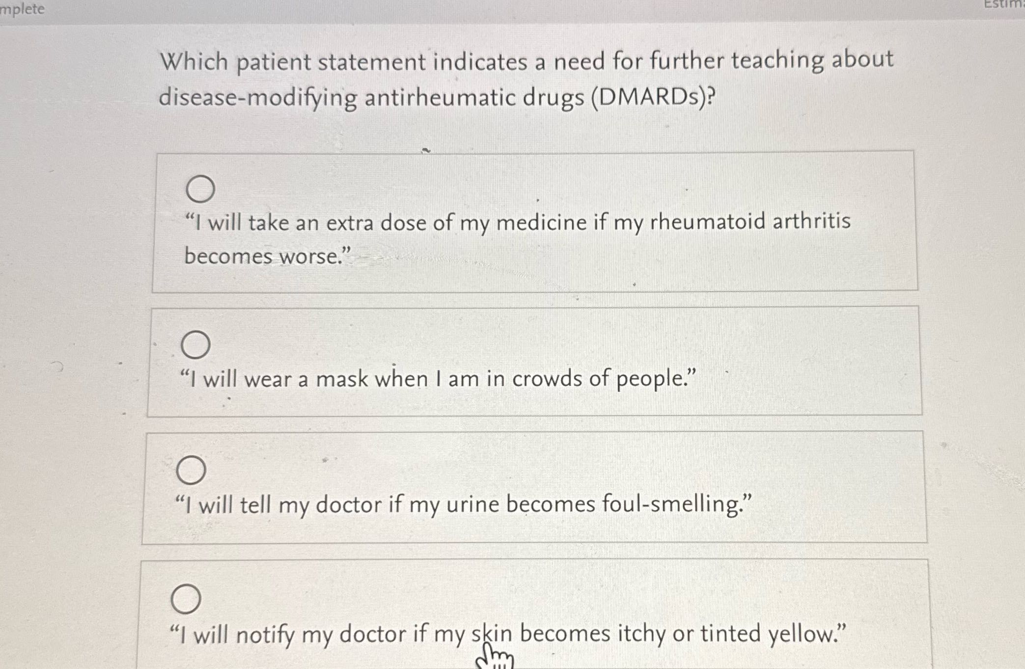 mplete Which patient statement indicates a need