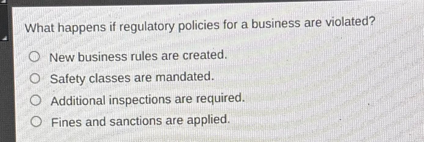 What happens if regulatory policies for a