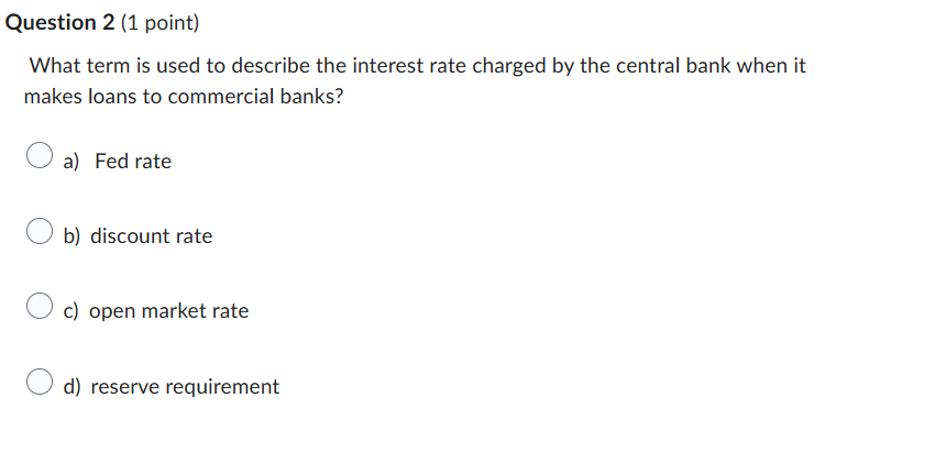 the answer Question 2 (1 point) What term is used