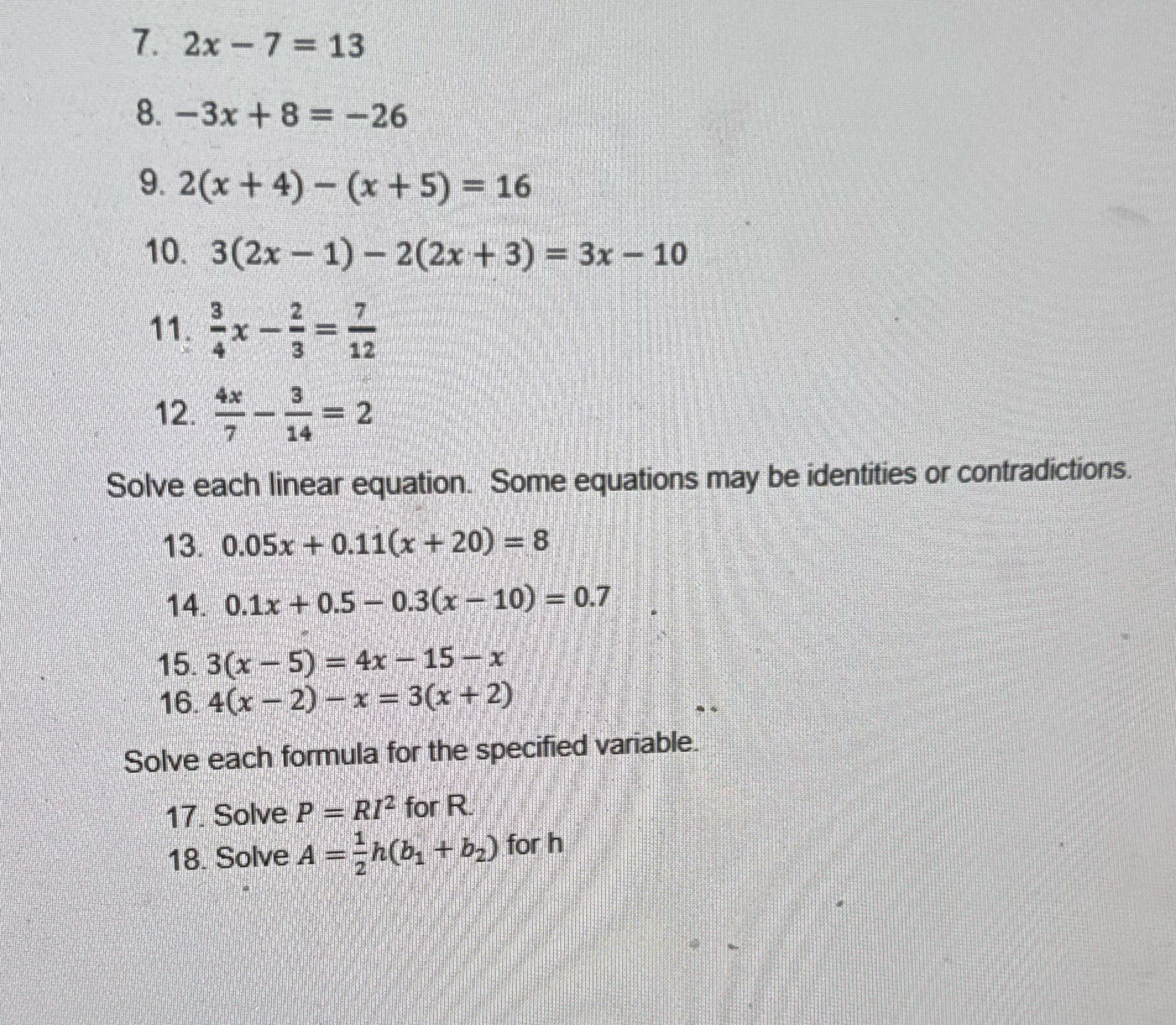 7. 2x - 7 = 13 8. -3x +8 = -26 9. 2(x + 4) - (x