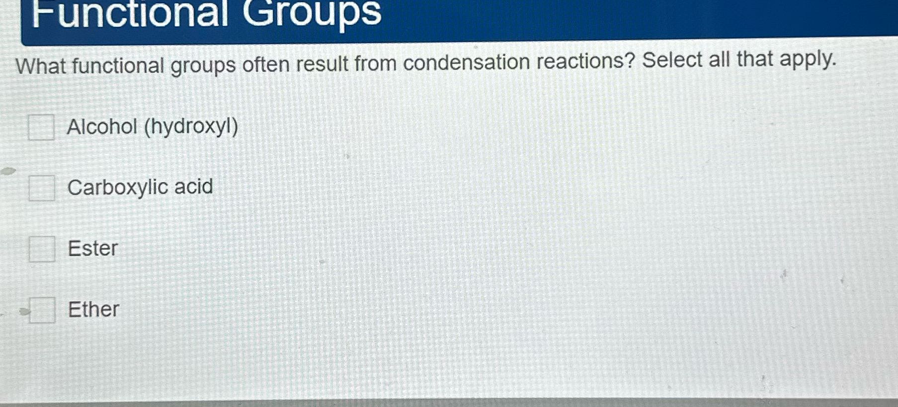 What functional groups often result from