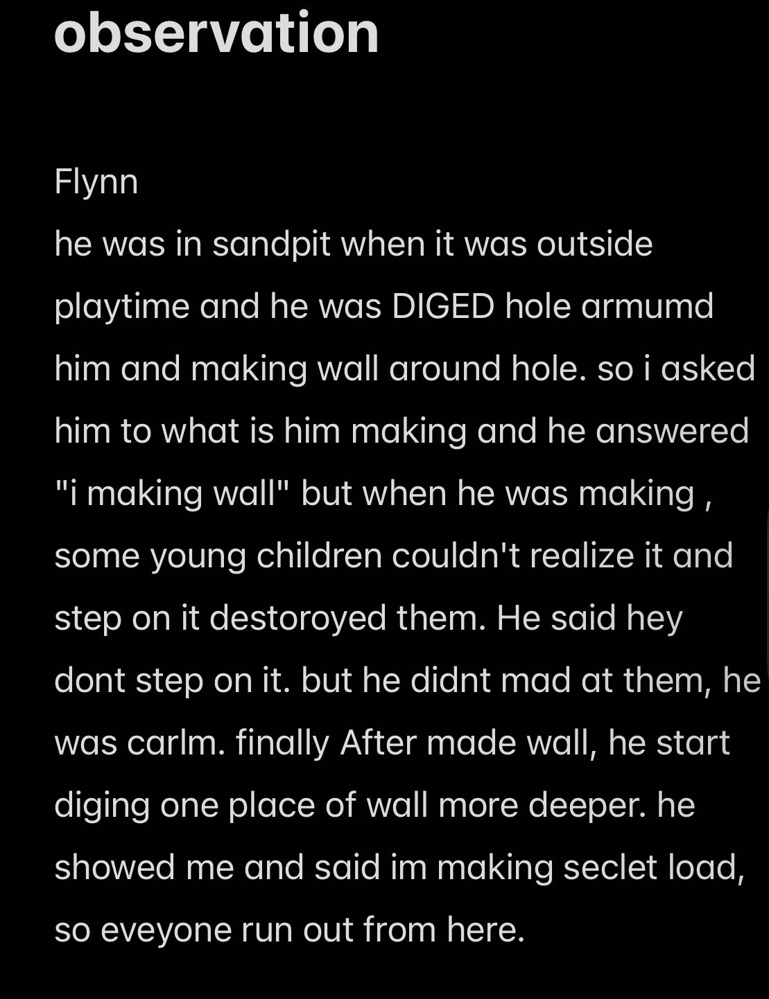 observation Flynn he was in sandpit when it was