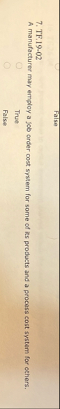 False 7 . TF . 1 9 - 0 2 A manufacturer may