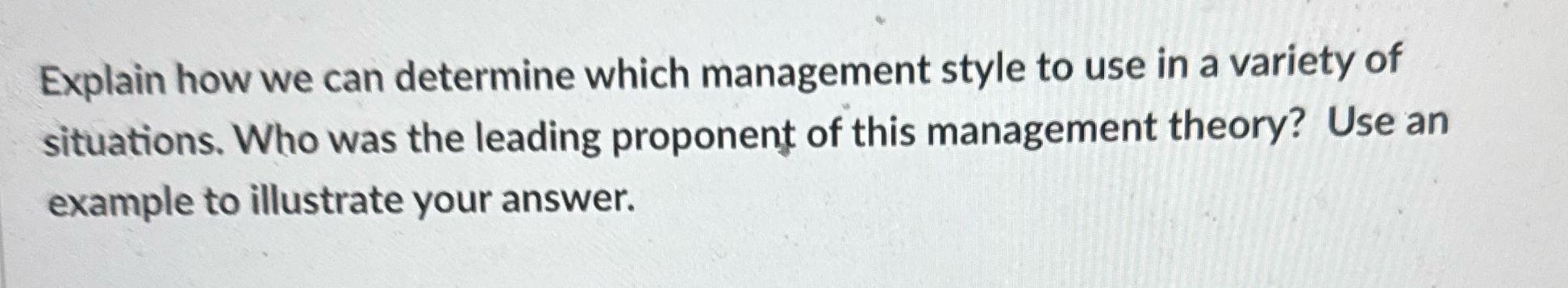 Explain how we can determine which management