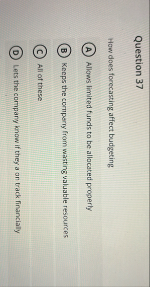 Question 3 7 How does forecasting affect