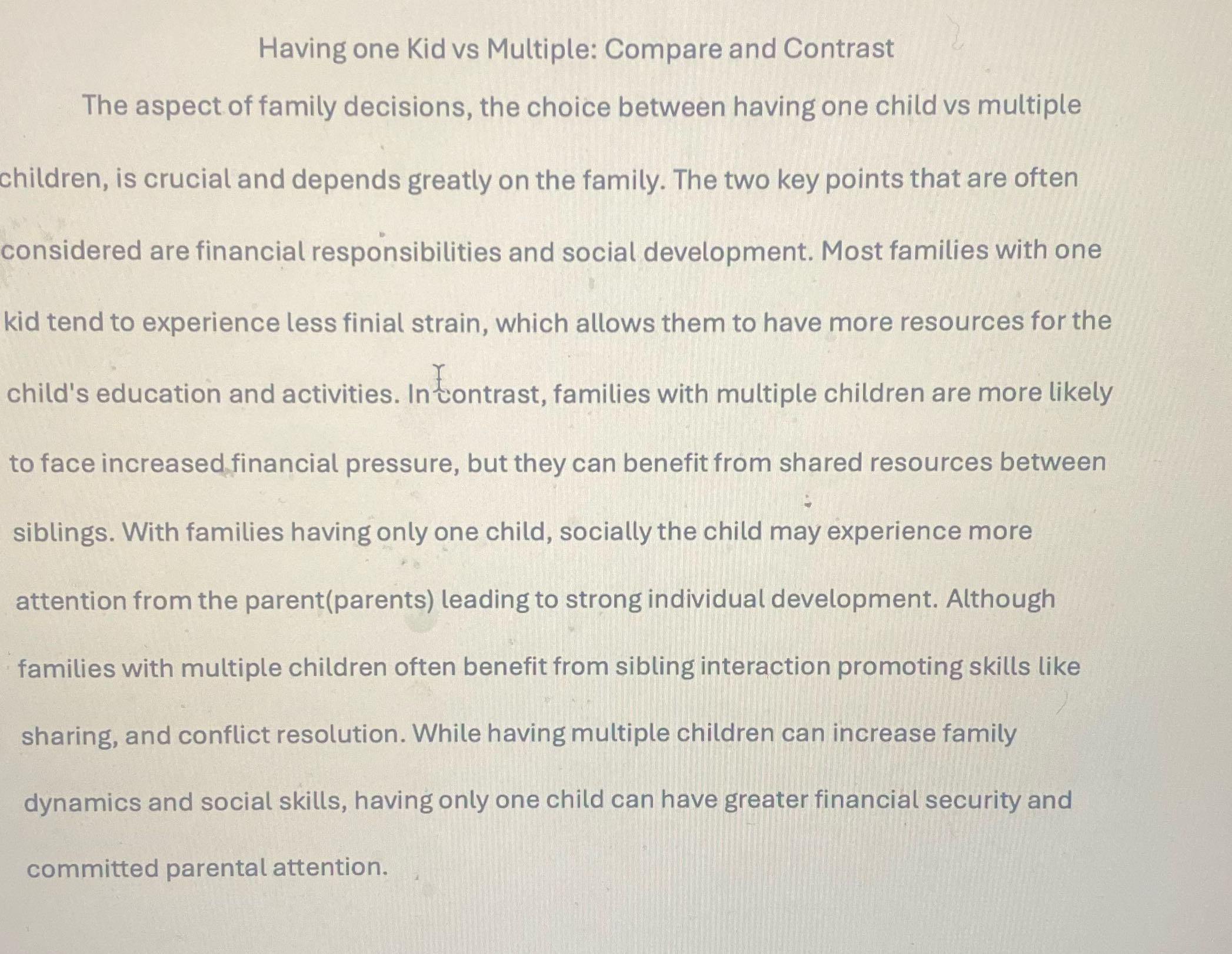 what is the thesis statement Having one Kid vs