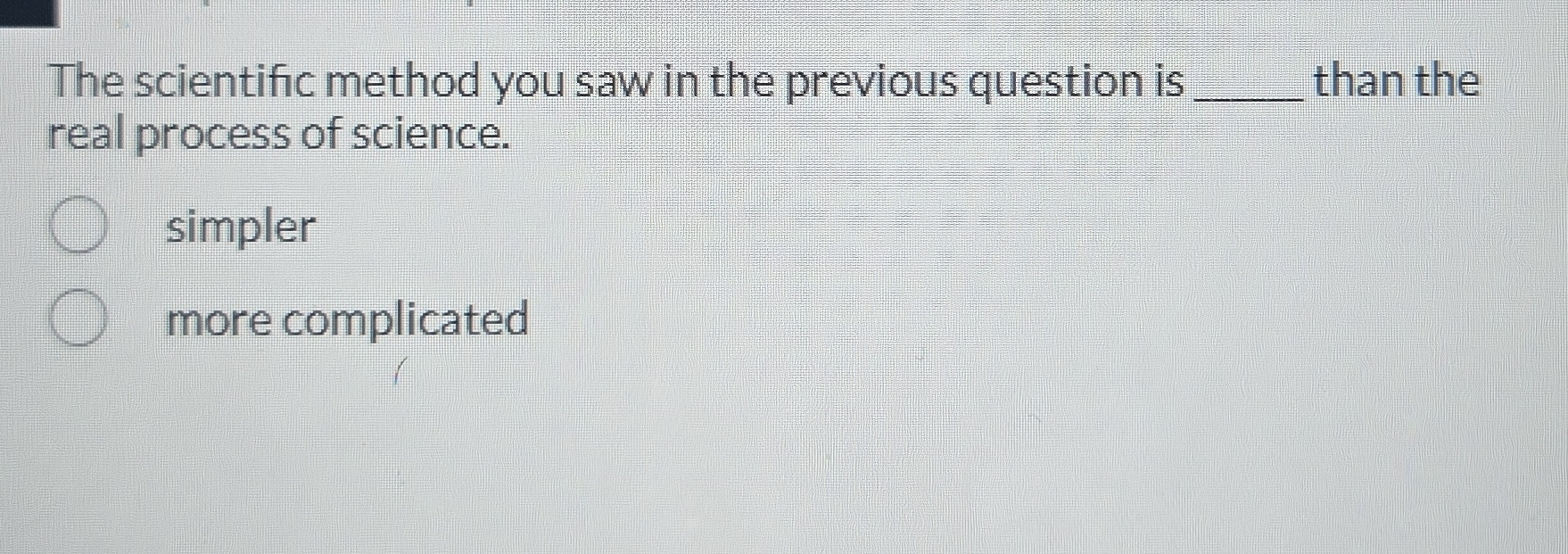 The scientific method you saw in the previous