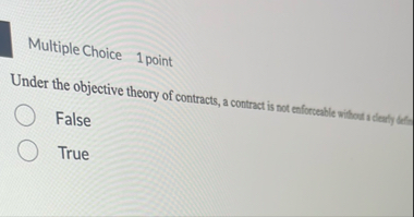 Multiple Choice 1 point Under the objective