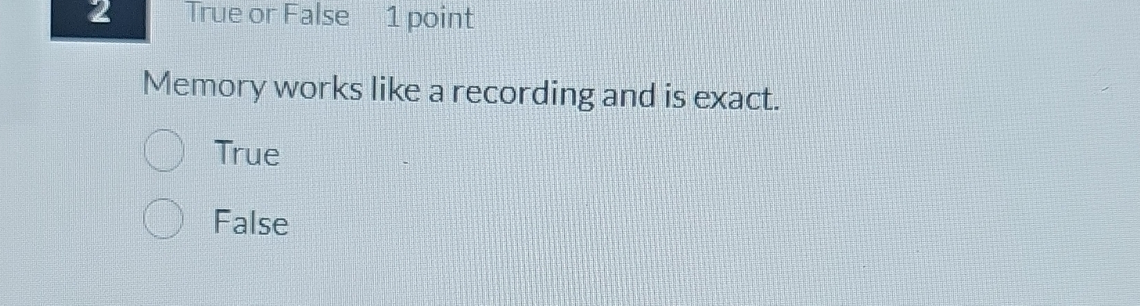 True or False 1 point Memory works like a