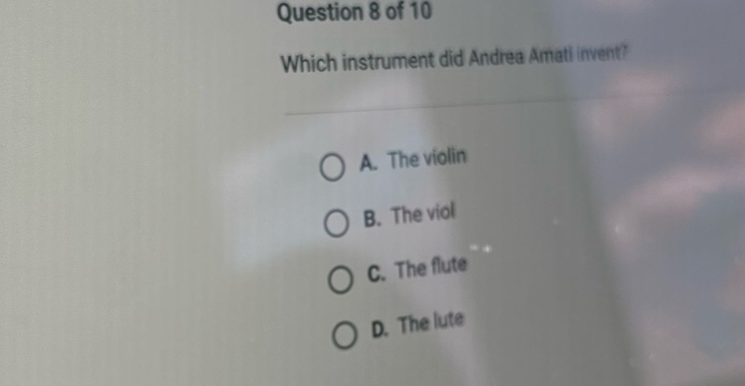 Question 8 of 10 Which instrument did Andrea