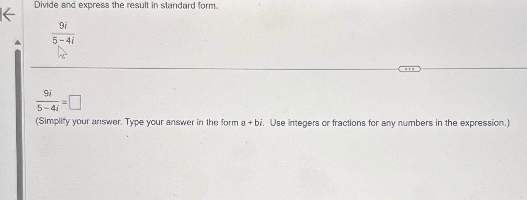 Divide and express the result in standard form.