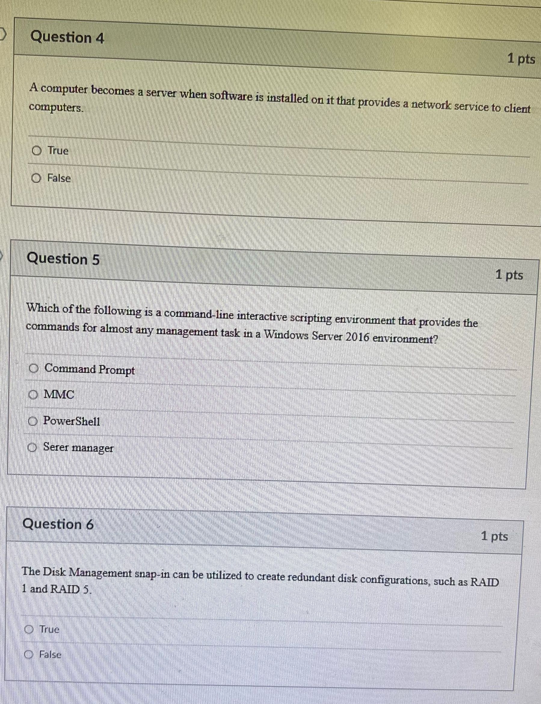 Question 4 1 pts A computer becomes a server when