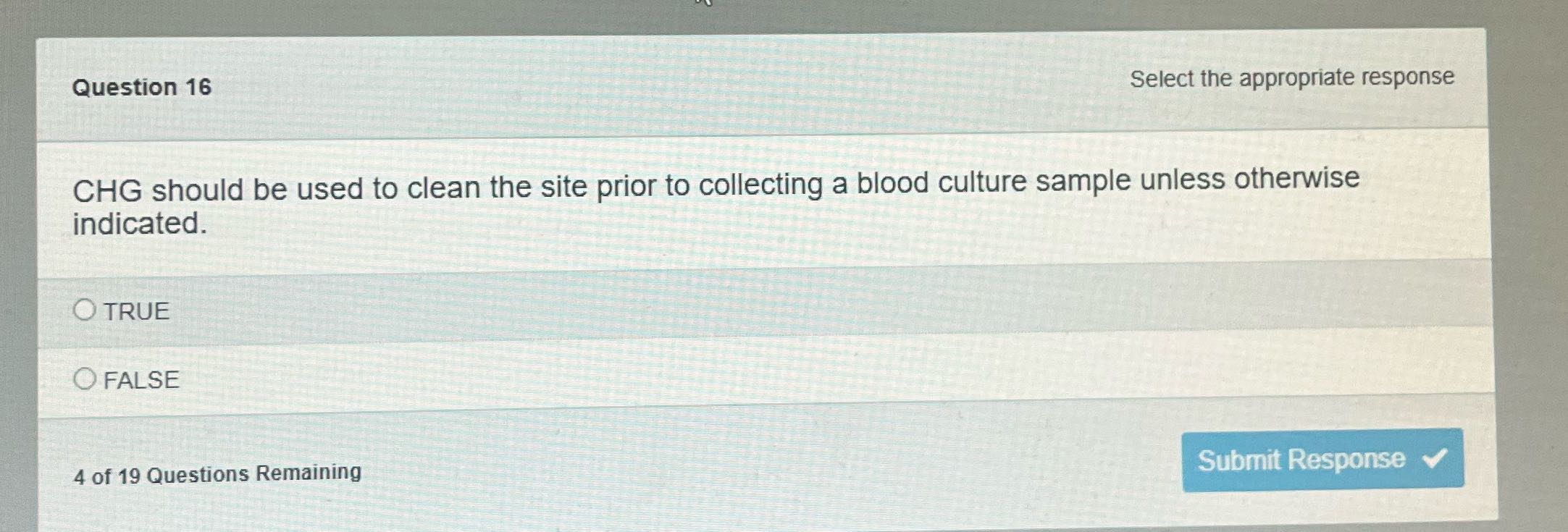 Question 16 Select the appropriate response CHG