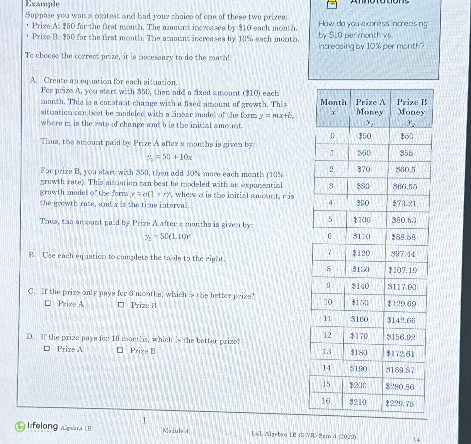 Example Suppose you won a contest and had your