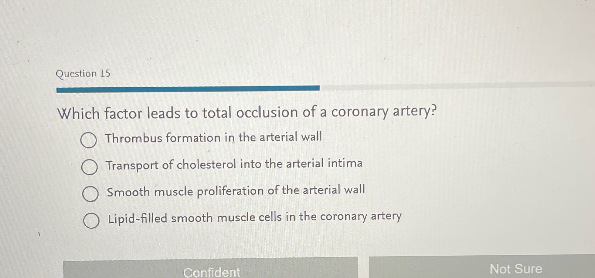 Question 15 Which factor leads to total occlusion