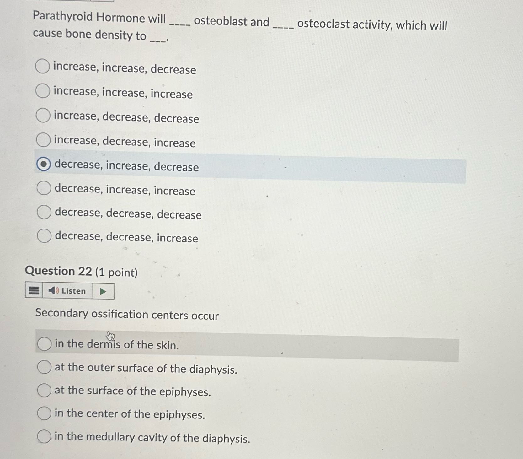 Parathyroid Hormone will ____ osteoblast and -_